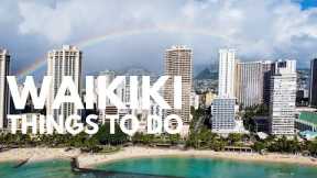Things to Do in Waikiki for a Day | Waikiki Beach has never been more fun