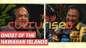 Mysteries of Hawaii, Ghost and Storytelling with Lopaka Kapanui - Culturised Podcast 2021