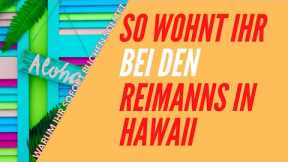 So wohnt IHR bei den Reimanns in Hawaii | WICHTIGE Tipps zum Urlaub bei Konny Reimann in Hawaii