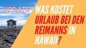 Kosten Urlaub bei den Reimanns in Hawaii | Soviel kostet der Urlaub bei Familie Reimann, MINDESTENS!