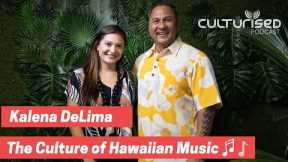 The Culture Of Hawaiian Music, Kalena Delima from Kapena | Culturised Podcast 4K Hawaii