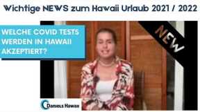 Welche Covid Tests brauchst Du für Hawaii? GUTE NACHRICHTEN! USA Einreise & Urlaub 2021 /2022