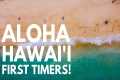 3 Things Every Hawaii First Timer
